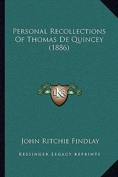 portada personal recollections of thomas de quincey (1886) (en Inglés)