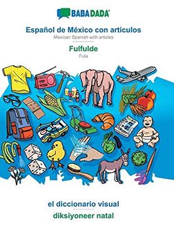 portada Babadada, Español de México con Articulos - Fulfulde, el Diccionario Visual - Diksiyoneer Natal: Mexican Spanish With Articles - Fula, Visual Dictionary