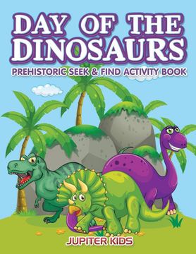 portada Day of the Dinosaurs Prehistoric Seek & Find Activity Book (en Inglés)