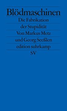 portada Blödmaschinen: Die Fabrikation der Stupidität (Edition Suhrkamp) (in German)