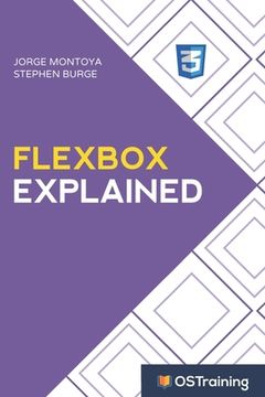 portada Flexbox Explained: Your Step-by-Step Guide to Flexbox (en Inglés)