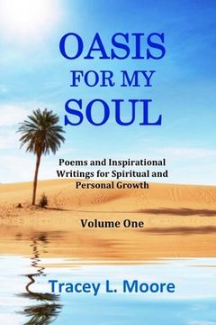 portada Oasis For My Soul: Poems and Inspirational Writings for Spiritual and Personal Growth (in English)