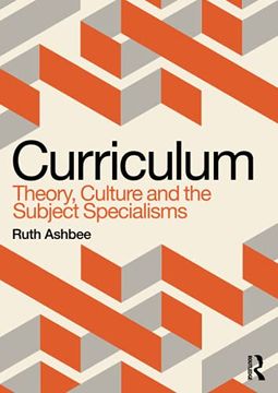 portada Curriculum: Theory, Culture and the Subject Specialisms: Principles and Practice 
