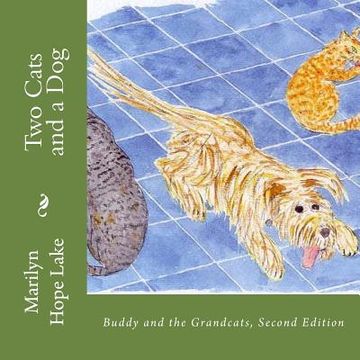 portada Two Cats and a Dog: Buddy and the Grandcats, Second Edition (en Inglés)