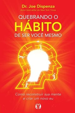 portada Quebrando o Hábito de ser Você Mesmo (in Portuguese)
