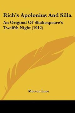portada rich's apolonius and silla: an original of shakespeare's twelfth night (1912) (en Inglés)