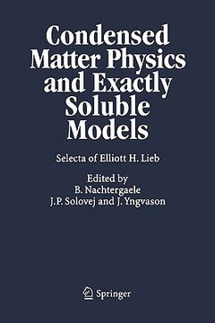 portada condensed matter physics and exactly soluble models: selecta of elliott h. lieb (en Inglés)