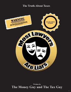 portada Most Lawyers Are Liars - The Truth About Taxes 