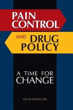 portada Pain Control and Drug Policy: A Time for Change (en Inglés)