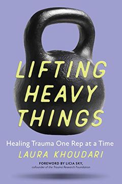 portada Lifting Heavy Things: Healing Trauma one rep at a Time 