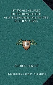 portada Ist Konig Aelfred Der Verfasser Der Alliterierenden Metra Des Boetius? (1882) (en Alemán)