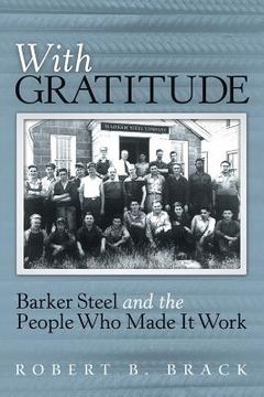 portada With Gratitude: Barker Steel and the People Who Made It Work (en Inglés)