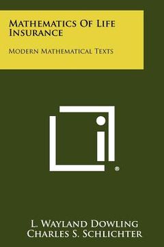portada mathematics of life insurance: modern mathematical texts (en Inglés)