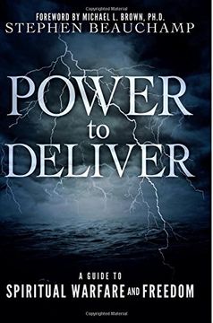 portada Power to Deliver: A Guide to Spiritual Warfare and Freedom 