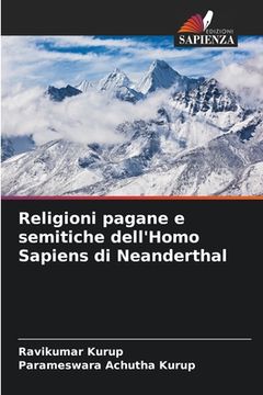 portada Religioni pagane e semitiche dell'Homo Sapiens di Neanderthal (in Italian)