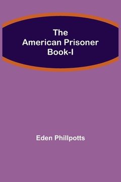 portada The American Prisoner Book-I (en Inglés)