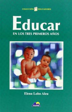 portada Educar en los Tres Primeros Años (in Spanish)