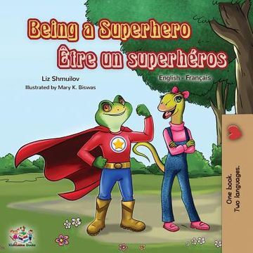 portada Being a Superhero Être un superhéros: English French Bilingual Book (en Francés)