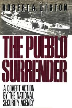 portada The Pueblo Surrender: A Covert Action by the National Security Agency (en Inglés)