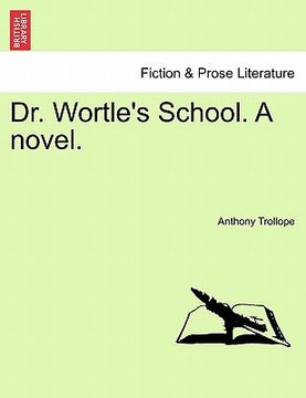 portada dr. wortle's school. a novel. (en Inglés)