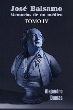 portada José Balsamo, Memorias de un Médico (Tomo 4): Volume 4