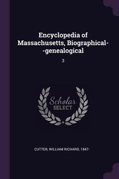 portada Encyclopedia of Massachusetts, Biographical--genealogical: 3 (en Inglés)