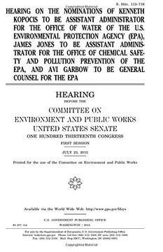 portada Hearing on the nominations of Kenneth Kopocis to be Assistant Administrator for the Office of Water of the U.S. Environmental Protection Agency (EPA), ... Chemical Safety and Pollution Prevention of