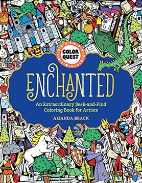 portada Color Quest: Enchanted: An Extraordinary Seek-And-Find Coloring Book for Artists (en Inglés)