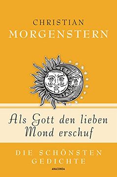 portada Als Gott den Lieben Mond Erschuf - die Schönsten Gedichte (en Alemán)
