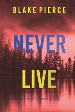 portada Never Live (A May Moore Suspense Thriller-Book 3) (in English)