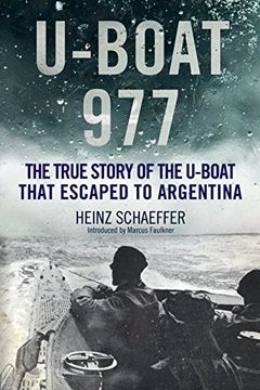 portada U-Boat 977: The True Story of the U-Boat That Escaped to Argentina