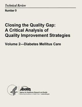 portada Closing the Quality Gap: A Criticial Analysis of Quality Improvement Strategies: Volume 2 - Diabetes Mellitus Care: Technical Review Number 9 (en Inglés)