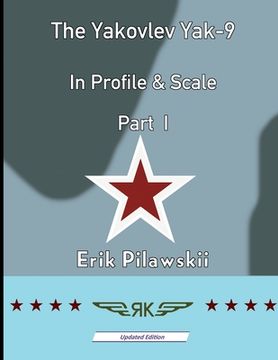 portada The Yakovlev Yak-9 In Profile & Scale Part I (en Inglés)