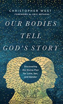portada Our Bodies Tell God's Story: Discovering the Divine Plan for Love, Sex, and Gender (en Inglés)
