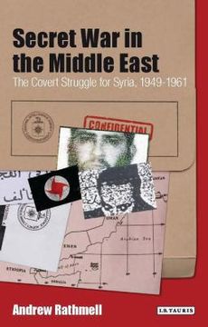 portada Secret War in the Middle East The Covert Struggle for Syria, 1949-1961 (en Inglés)