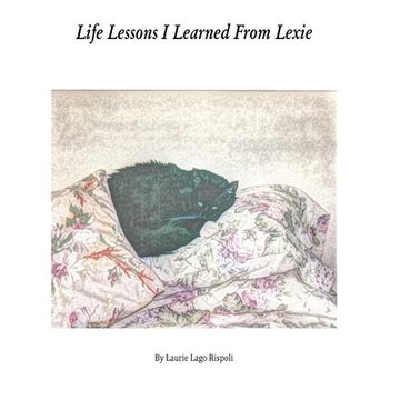 portada Life Lessons I Learned From Lexie (en Inglés)