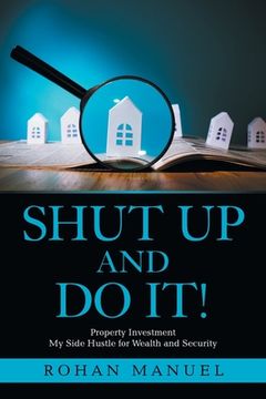 portada Shut up and Do It!: Property Investment (en Inglés)