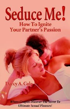 portada seduce me! how to ignite your partner's passion (in English)
