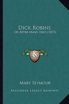 portada dick robins: or after many days (1873) (en Inglés)