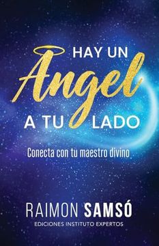 portada Hay un Ángel a tu Lado: Conecta con tu Maestro Divino1 (Spanish Edition)