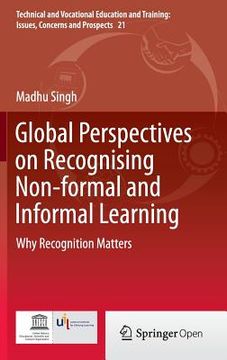 portada Global Perspectives on Recognising Non-Formal and Informal Learning: Why Recognition Matters (en Inglés)