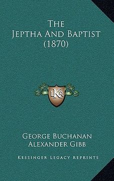 portada the jeptha and baptist (1870) (in English)