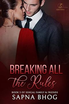 portada Breaking All the Rules: An Indian Billionaire fake fiancé romance (Sehgal Family & Friends Book 3) (en Inglés)