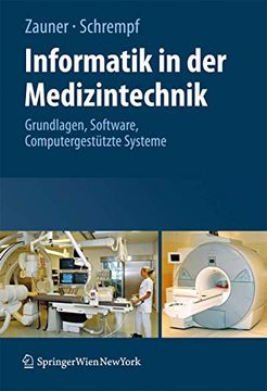 portada Informatik in Der Medizintechnik: Grundlagen, Sichere Software, Computergestützte Systeme (en Alemán)