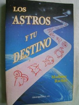 portada LOS ASTROS Y TU DESTINO (in Spanish)