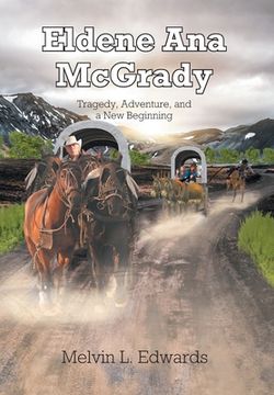 portada Eldene Ana McGrady: Tragedy, Adventure, and a New Beginning (en Inglés)