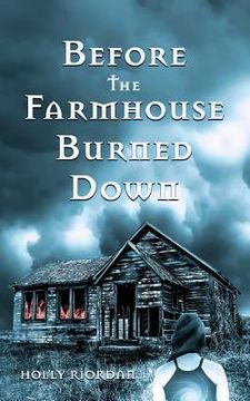 portada Before The Farmhouse Burned Down (in English)