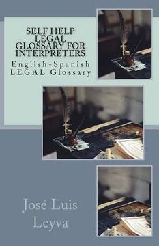 portada Self Help Legal Glossary for Interpreters: English-Spanish Legal Glossary (en Inglés)