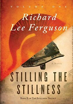 portada Stilling the Stillness: Book ii, Volume one of the Stillness Trilogy (en Inglés)