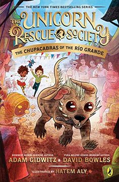 portada The Chupacabras of the río Grande (The Unicorn Rescue Society) 